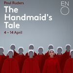 The Handmaid's Tale, London Coliseum