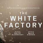 The White Factory, Marylebone Theatre